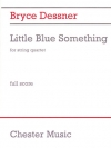 リトル・ブルー・サムシング（ブライス・デスナー）（弦楽四重奏）【Little Blue Something】