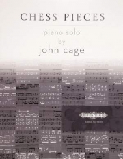 チェス・ピース（ジョン・ケージ）（ピアノ）【Chess Pieces】