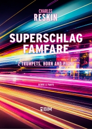 Superschlag Famfare（チャールズ・リスキン）（金管三重奏+ピアノ）