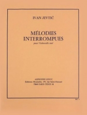 Melodies Interrompues（イヴァン・ジェヴティック） (チェロ）