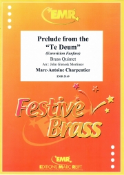 テ・デウムへの序奏　(マルク＝アントワーヌ・シャルパンティエ)（金管五重奏）【Prelude from the Te Deum （Eurovision Fanfare）】