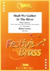まもなくかなたの（ロバート・ローリー）（金管五重奏）【Shall We Gather At The River】
