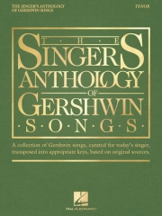 ザ・シンガーズ・アンソロジー・ジョージ・ガーシュウィン曲集（テナー+ピアノ）【The Singer's Anthology of Gershwin Songs – Tenor】