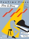 ファンタイム・ピアノ・ジャズ＆ブルース（ピアノ）【FunTime Piano Jazz & Blues】