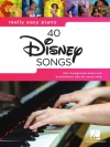 本当にやさしい・ディズニー40曲集（ピアノ）【Really Easy Piano: 40 Disney Songs】