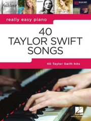 本当にやさしい・テイラー・スウィフト40曲集（ピアノ）【40 Taylor Swift Songs - Really Easy Piano】
