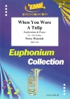 チューリップを胸に（パーシー・ウェンリッチ）（ユーフォニアム+ピアノ）【When You Wore a Tulip】