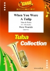 チューリップを胸に（パーシー・ウェンリッチ）（テューバ+ピアノ）【When You Wore a Tulip】