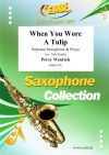 チューリップを胸に（パーシー・ウェンリッチ）（ソプラノサックス+ピアノ）【When You Wore a Tulip】