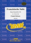 フランス組曲（クロード・ドビュッシー） (金管十重奏)【Franzosische Suite】