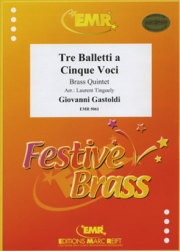 5声のためのバレッティ（ジョヴァンニ・ガストルディ） (金管五重奏)【Tre Balletti a Cinque Voci】