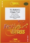 5声のためのバレッティ（ジョヴァンニ・ガストルディ） (金管五重奏)【Tre Balletti a Cinque Voci】