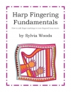 ハープ・フィンガリング・ファンダメンタルズ（シルヴィア・ウッズ）（ハープ）【Harp Fingering Fundamentals】