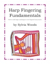 ハープ・フィンガリング・ファンダメンタルズ（シルヴィア・ウッズ）（ハープ）【Harp Fingering Fundamentals】