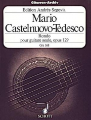 ロンド・ホ短調・Op.129（マリオ・カステルヌオーヴォ＝テデスコ）（ギター）【Rondo in E Minor, Op. 129】