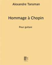 ショパンを讃えて（アレクサンドル・タンスマン）（ギター）【Hommage a Chopin】