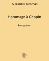 ショパンを讃えて（アレクサンドル・タンスマン）（ギター）【Hommage a Chopin】