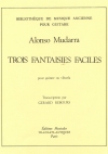 3つのやさしい幻想曲（アロンソ・ムダーラ）（ギター）【3 Fantaisies Faciles】