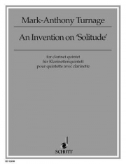 An Invention on "Solitude"（マーク＝アンソニー・ターネジ）（クラリネット+弦楽四重奏）