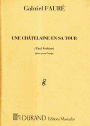天守夫人・Op.110（ガブリエル・フォーレ）（ハープ）【Une Châtelaine en sa Tour Op.110】