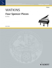 4つのスペンサーの小品 （ヒュー・ワトキンス）（ピアノ）【Four Spencer Pieces】