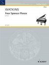4つのスペンサーの小品 （ヒュー・ワトキンス）（ピアノ）【Four Spencer Pieces】
