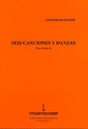 歌と踊り（アントニオ・ルイス＝ピポ）（ギター）【Seis Canciones y Danzas】