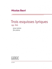 3つの抒情的スケッチ・Op.144（ニコラ・バクリ）（ピアノ）【Trois Esquisses Lyriques Op.144】