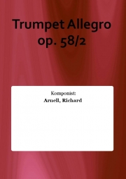 トランペット・アレグロ・Op.58・No.2（リチャード・アーネル）（トランペット+ピアノ）【Trumpet Allegro Op. 58, No. 2】