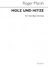 ホルツ＆ヒッツェ（ロジャー・マーシュ）（バスクラリネット二重奏）【Holz Und Hitze】
