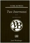 2つの間奏曲・Op.141（ヨーク・ボーエン）（ピアノ）【Two Intermezzi, Op. 141】
