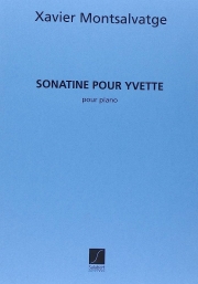 イヴェットのためのソナチネ（ハビエル・モンサルバーチェ）（ピアノ）【Sonatine Pour Yvette】