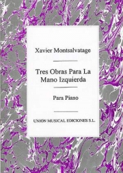 左手のための3つの作品（ハビエル・モンサルバーチェ）（ピアノ）【Tres Obras Para La Mano Izquierda】