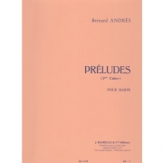前奏曲・Vol.2・No 6-10（ベルナール・アンドレ）（ハープ）【Preludes Volume 2】