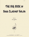 バスクラリネット・ソロ曲集（エイミー・ダンカー）（バスクラリネット）【The Big Book of Bass Clarinet Solos】