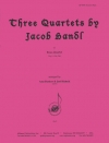 3つの四重奏曲（ヤーコプ・ハンドル）（金管四重奏）【Three Quartets by Jacob Handl】