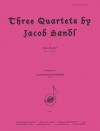 3つの四重奏曲（ヤーコプ・ハンドル）（金管四重奏）【Three Quartets by Jacob Handl】