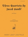 3つの四重奏曲（ヤーコプ・ハンドル）（ホルン四重奏）【Three Quartets by Jacob Handl】