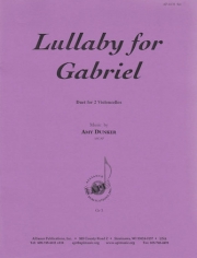 ガブリエルへの子守唄（エイミー・ダンカー）（チェロ二重奏）【Lullaby for Gabriel】