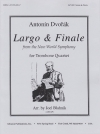 ラルゴ＆フィナーレ・交響曲第9番「新世界」より（アントニン・ドヴォルザーク）（トロンボーン四重奏）【Largo & Finale】
