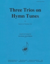 3つの賛美歌（トロンボーン三重奏）【Three Trios on Hymn Tunes】