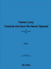 私達が開けなかった扉に向かって（ファビアン・レヴィ）（サックス四重奏）【Towards the Door We Never Opened】