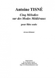 中世風の5つのメロディー（アントワーヌ・ティスネ）（フルート）【Cinq Mélodies sur les Modes Médiévaux】