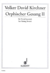 Orphischer Gesang II（フォルカー・デイビット・キルヒナー）（弦楽六重奏）