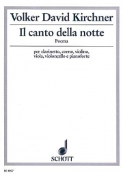 夜の歌（フォルカー・デイビット・キルヒナー）（ミックス五重奏+ピアノ）【Il canto della notte】