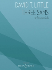 スリー・サムズ（デイヴィッド・T・リトル）（打楽器）【Three Sams】
