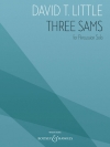 スリー・サムズ（デイヴィッド・T・リトル）（打楽器）【Three Sams】