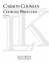 コラール・プレリュード（カーソン・クーマン）（ピアノ）【Chorale Preludes】