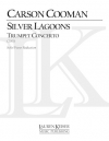 シルバー・ラグーンズ（カーソン・クーマン）（トランペット+ピアノ）【Silver Lagoons: Trumpet Concerto】