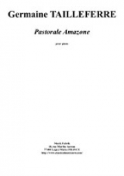 パストラル・アマゾン（ジェルメーヌ・タイユフェール）（ピアノ）【Pastorale Amazone】